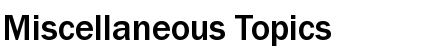 Miscellaneous Topics